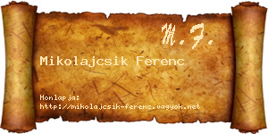 Mikolajcsik Ferenc névjegykártya